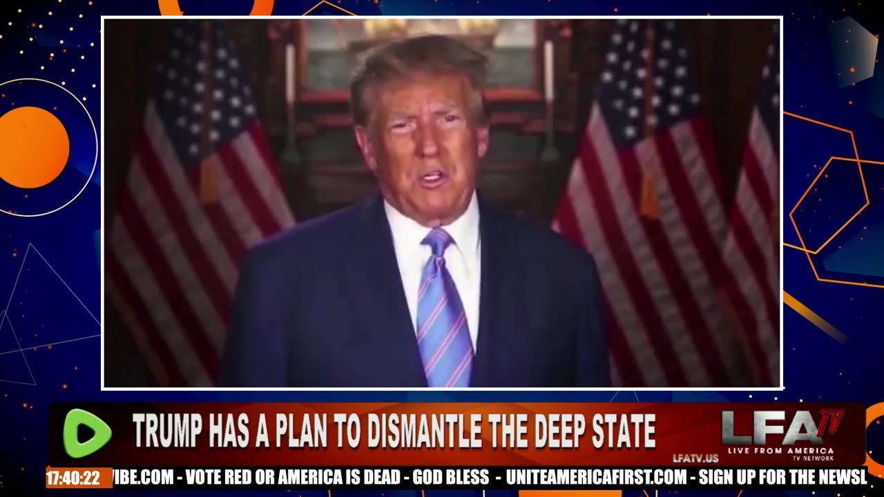 TRUMP WILL DISMANTLE THE DEEP STATE