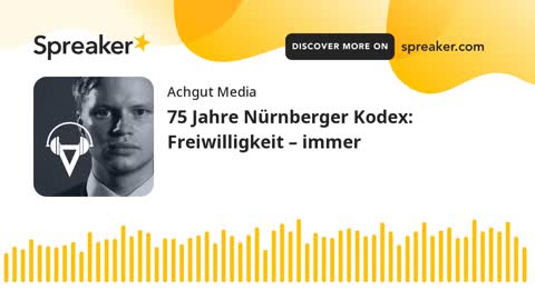75 Jahre Nürnberger Kodex: Freiwilligkeit – immer