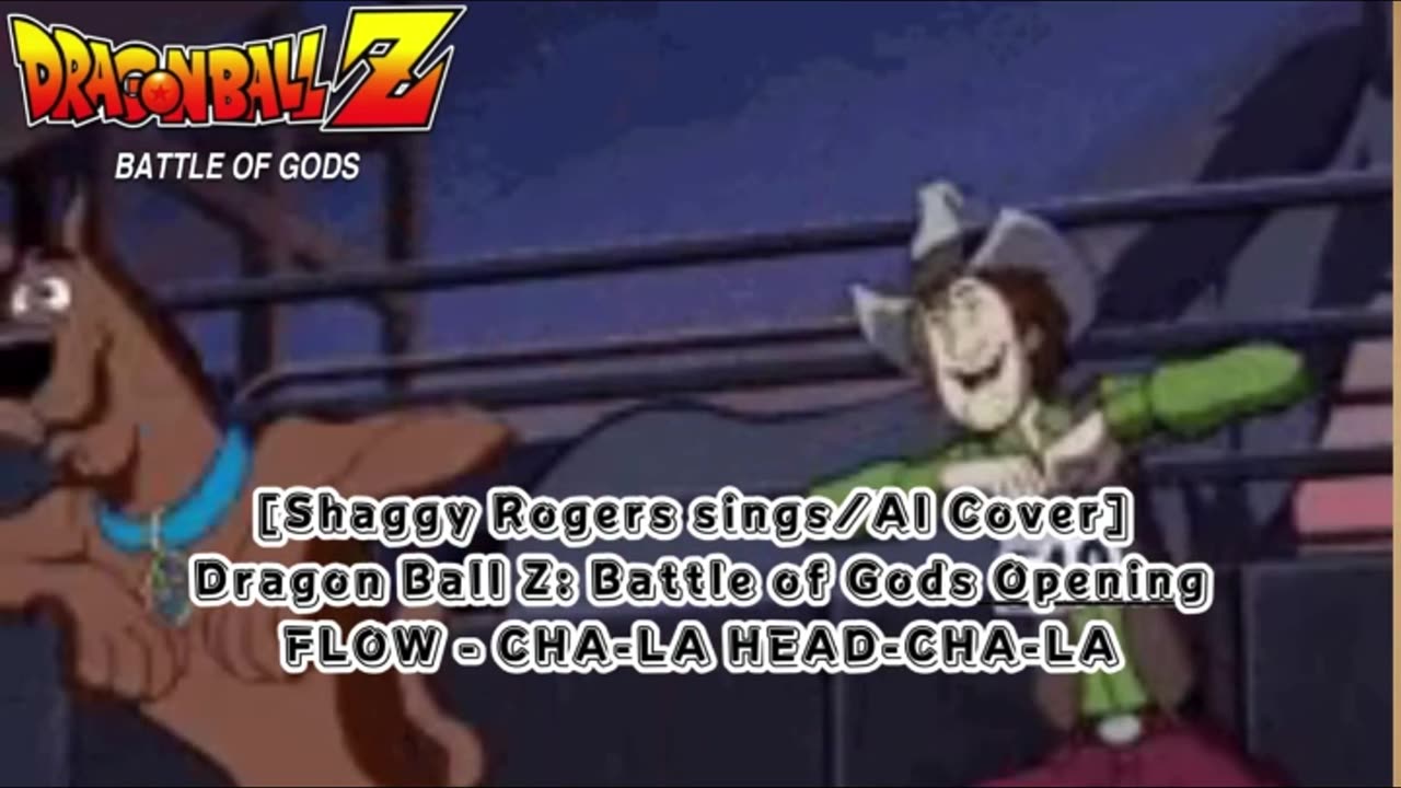 [Shaggy Rogers sings/AI Cover] Dragon Ball Z: Battle of Gods Opening FLOW - CHA- LA-HEAD-CHA-LA