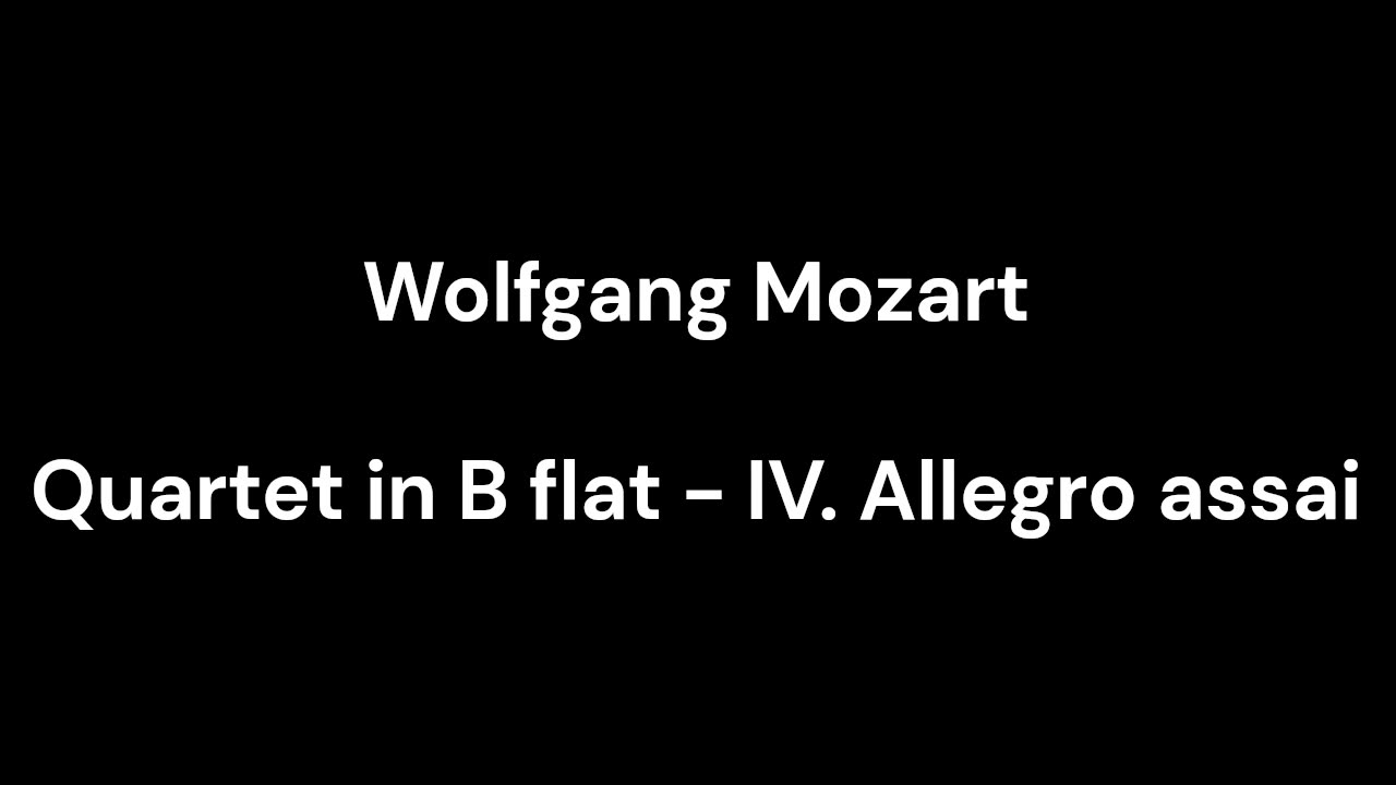 Quartet in B flat - IV. Allegro assai