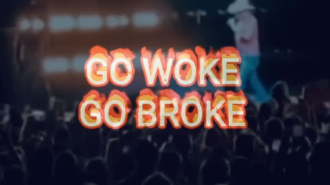 TruthSeekerMusic0297**GO WOKE GO BROKE**