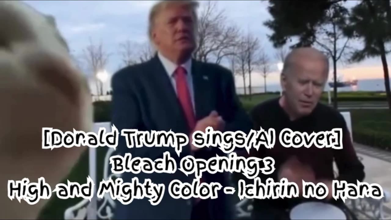 [Donald Trump sings/AI Cover] Bleach Opening 3 High and Mighty Color - Ichirin no Hana