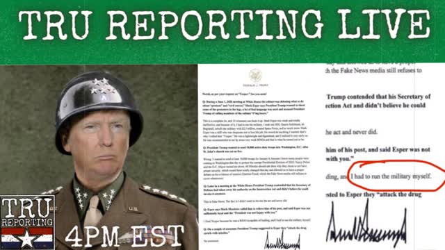 TRU REPORTING LIVE: I Had To Run The Military Myself! 5/9/22