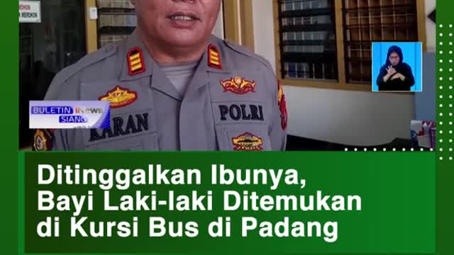 Ditinggalkan Ibunya, Bayi Laki-laki Ditemukan di Kursi Bus di Padang