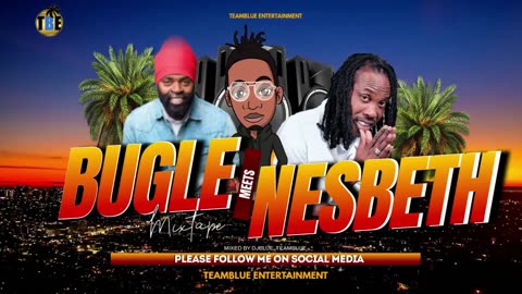 NESBETH MEETS BUGLE MIXTAPE 2024