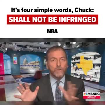 Chuck Todd doesn't know what "shall not be infringed" means