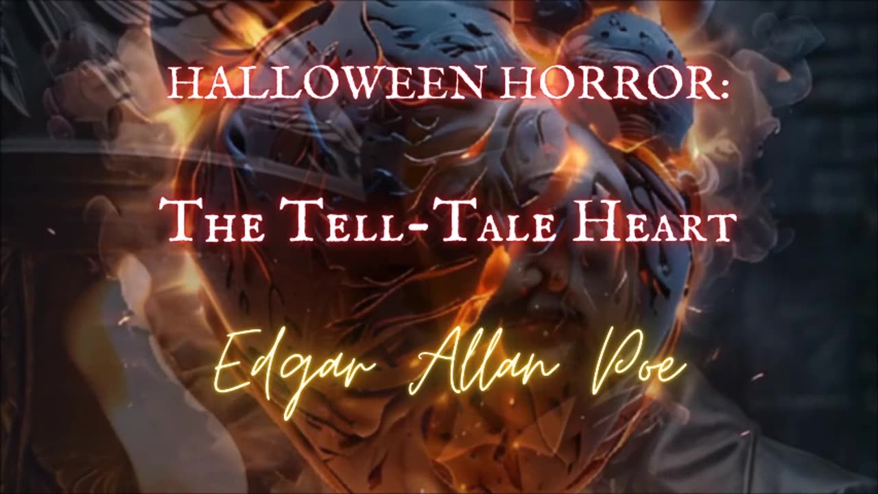 HALLOWEEN HORROR: 'The Tell-Tale Heart' by Edgar Allan Poe