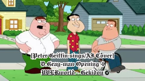 [Peter Griffin sings/AI Cover] D.Gray-man Opening 4 UVERworld - Gekidou