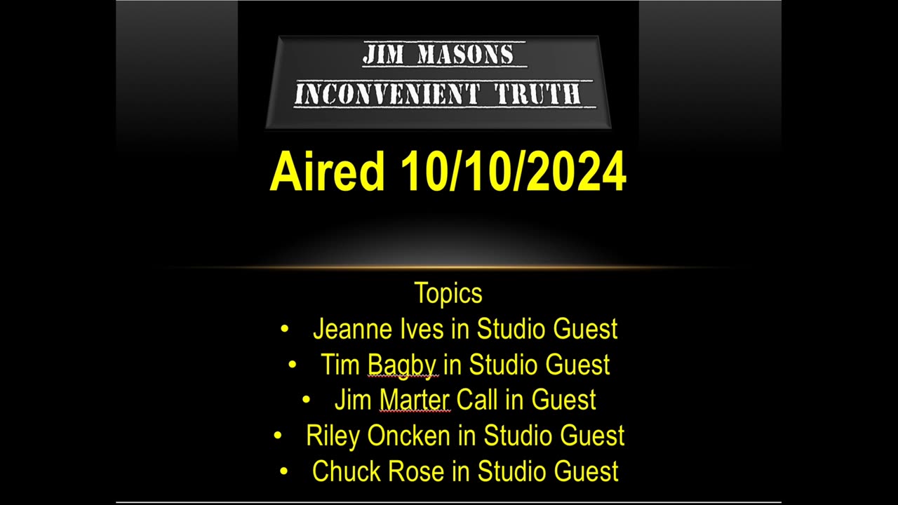 Jim Mason’s Inconvenient Truth 10/10/2024