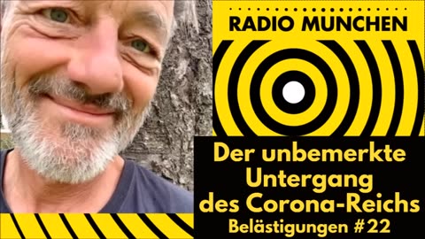 July 14, 2024..🇩🇪 🇦🇹 🇨🇭 🇪🇺 ..📯RADIO MÜNCHEN📯.. Belästigungen 22： Der unbemerkte Untergang des Corona-Reichs