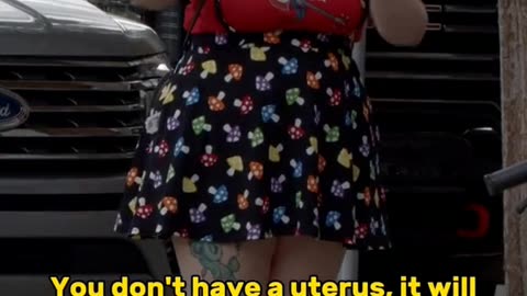 If you don't have a uterus