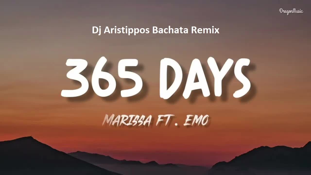 Dj Aristippos - Marissa ft. EMO - 365 Days Bachata Remix