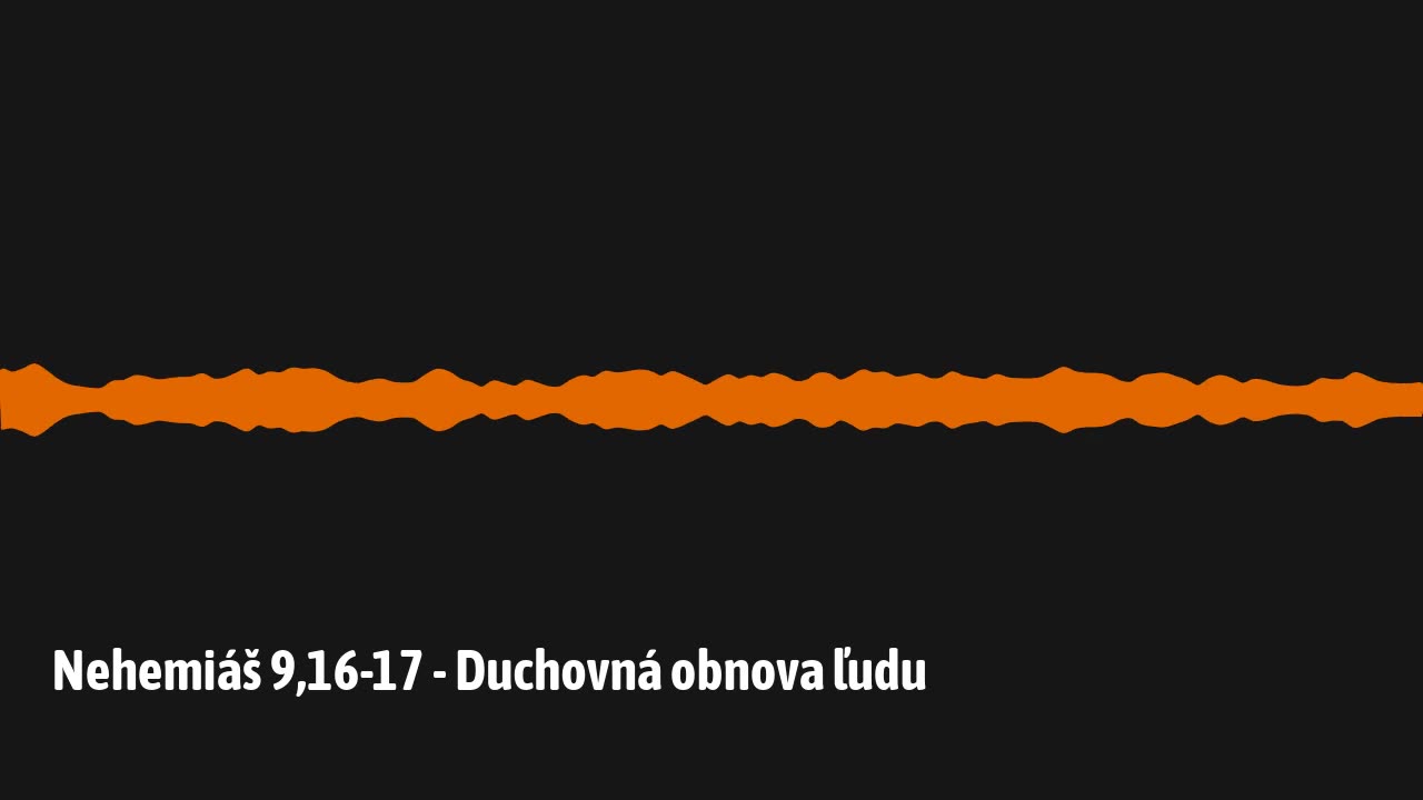 Nehemiáš 9,16-17 - Duchovná obnova ľudu