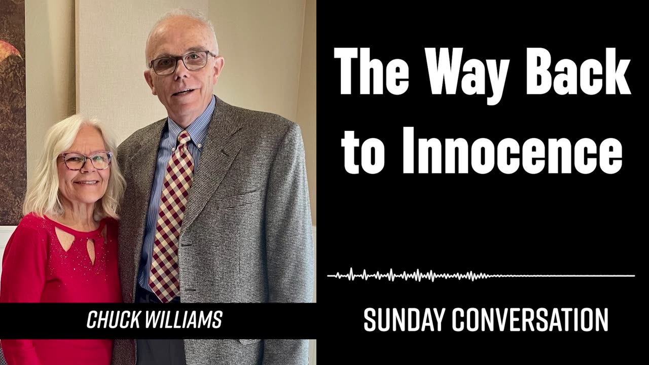 “The Way Back to Innocence” | Sunday Conversation 9/01/2024