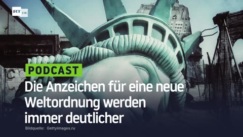 Die Anzeichen für eine neue Weltordnung werden immer deutlicher