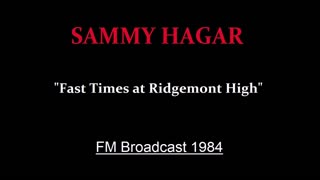 Sammy Hagar - Fast Times At Ridgemont High (Live in Kalamazoo, Michigan 1984) FM Broadcast