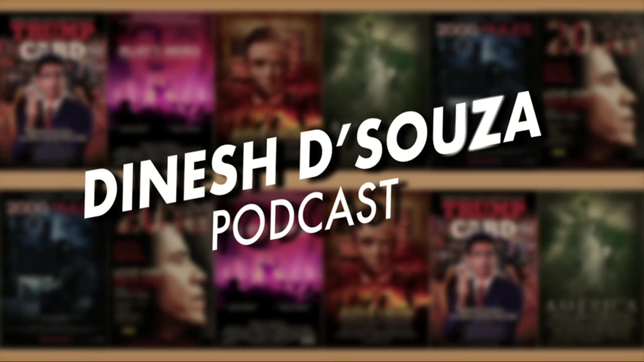 WHY THEY HATE HIM Dinesh D’Souza Podcast Ep923