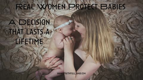 ONE MINUTE for GOD. Hard TRUTH: REAL women PROTECT babies!