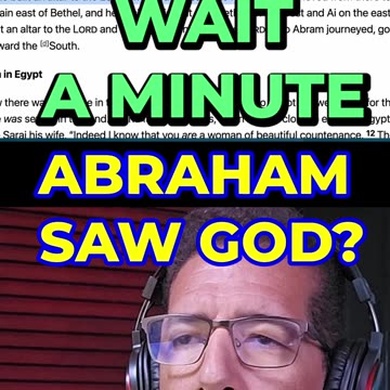 Wait A Minute, Abraham Saw GOD?