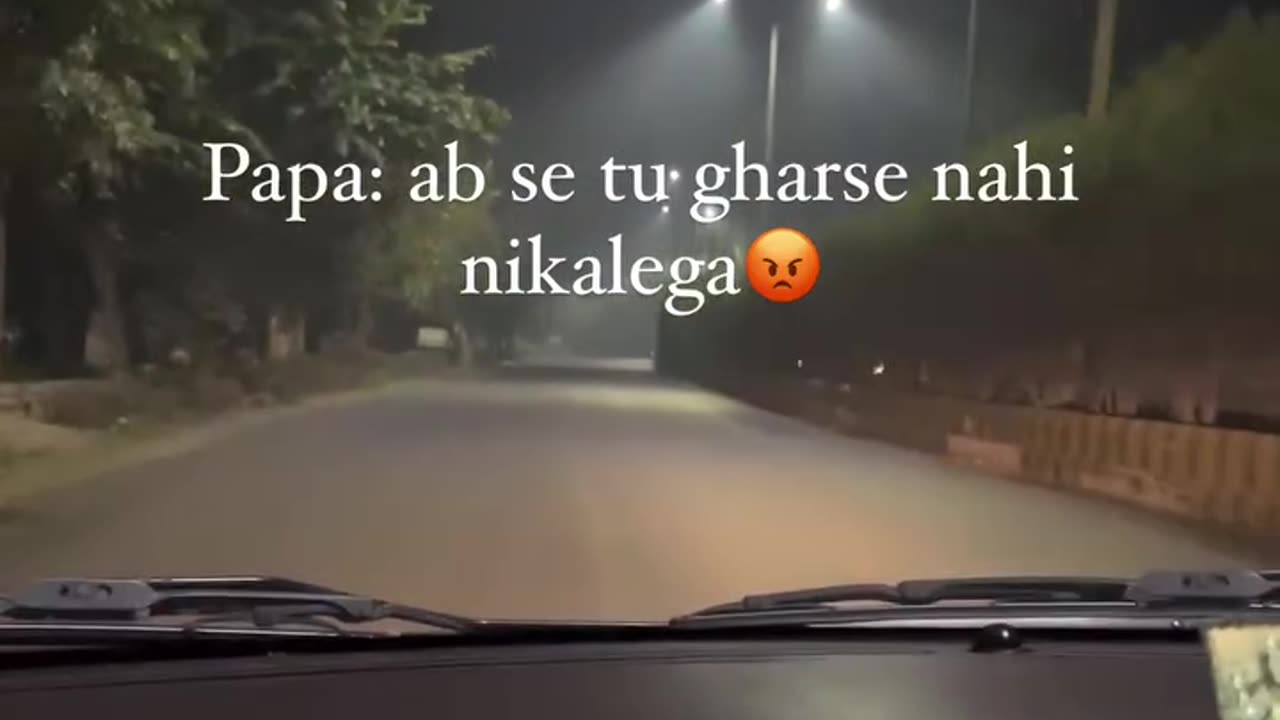 Papa🗣️:- Ghar se bhar nhi niklega