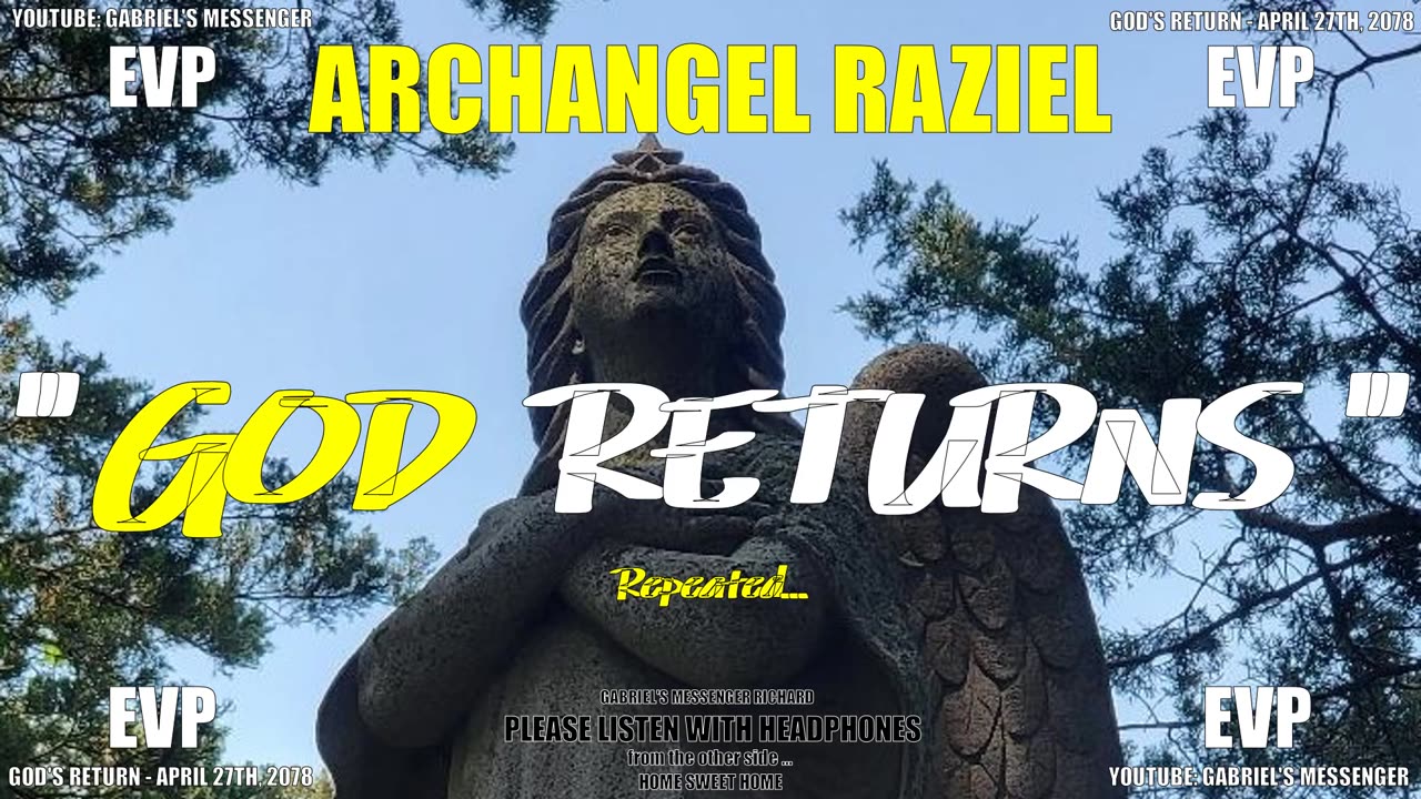 EVP Archangel Raziel Confirming God Returns On April 27 2078 Ancient Alien Communication