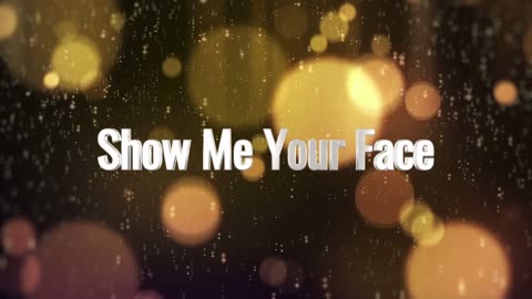 Show Me Your Face (Lyrics Video) - Steffany Gretzinger