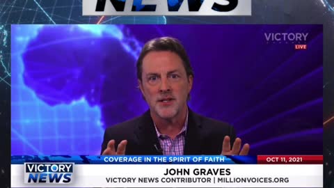 Victory News w/John Graves: Be the light! (10.11.21-11am/CT)