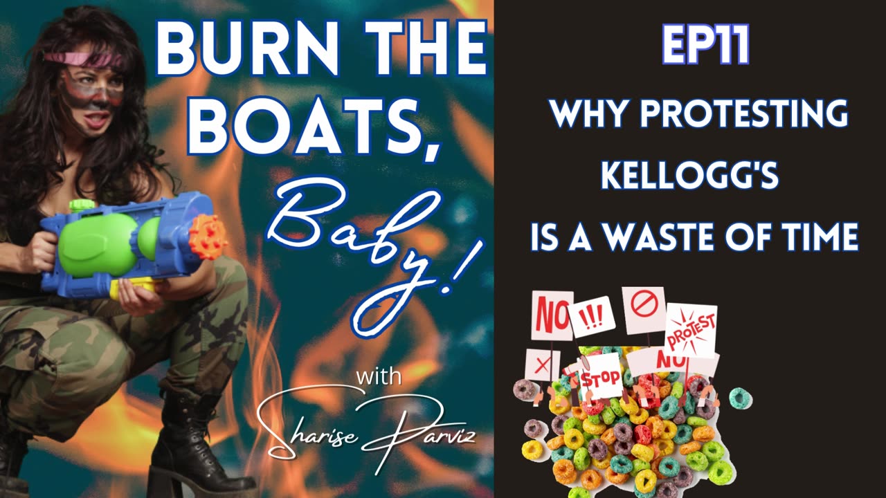 EP11 – Why Protesting Kellogg’s is a Waste of Time