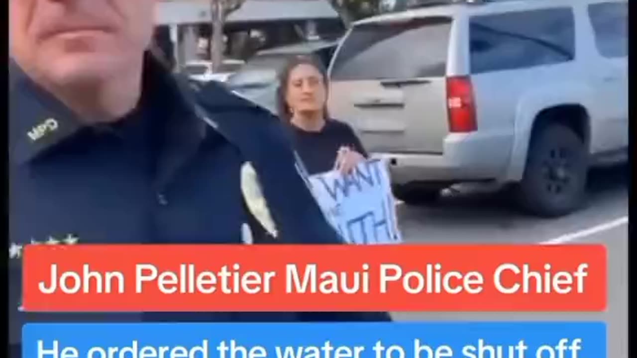 Maui police ordered the water to be shut off