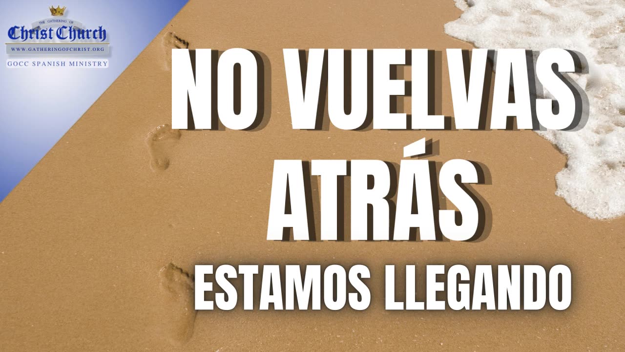 No Vuelvas Atras Estamos Llegando