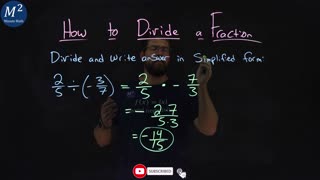 How to Divide a Fraction | 2/5 ÷ (-3/7) | Part 1 of 4 | Minute Math