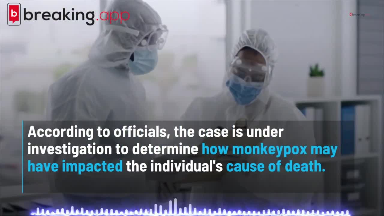 What May Be the First US Death From Monkeypox Reported in Texas