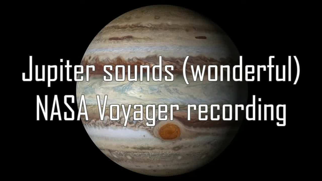 Jupiter sounds (wonderful) - NASA Voyager recording