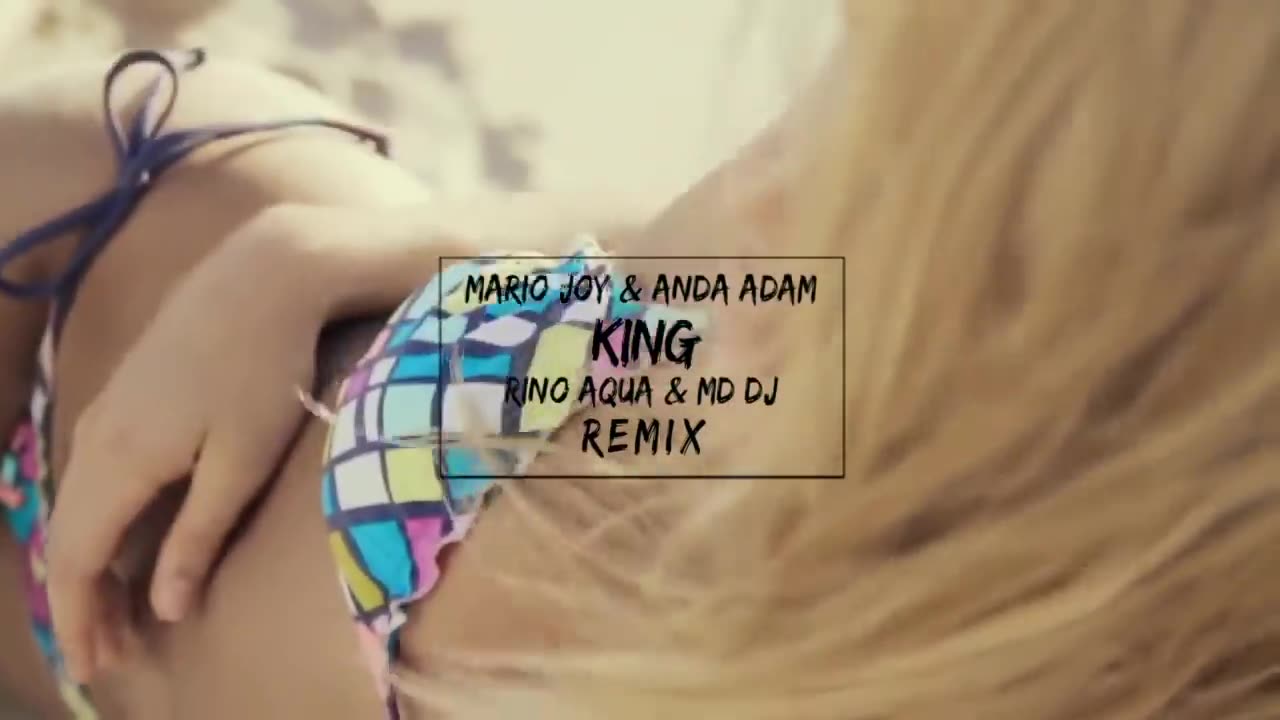 Mario Joy ft. Anda Adam - King (Rino Aqua _ MD Dj Remix)