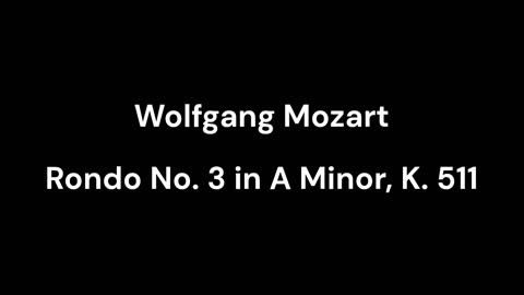 Rondo No. 3 in A Minor, K. 511