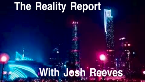 THE REALITY REPORT WITH JOSH REEVES EPISODE 10