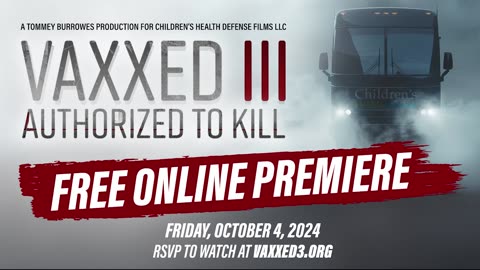 PREVIEW - VAXXED 3: AUTHORIZED TO KILL (See it here - OCT 4, 2024)