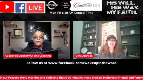 E.172 "Wake Up In The Word" with Pastor Paul & Gens Johnson, The Mindset Master