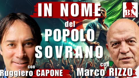 IN NOME del POPOLO SOVRANO | Il Punt🔴 di Vista di Marco RIZZO con Ruggiero CAPONE