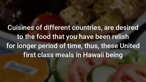 United First Class Meals in Hawaii