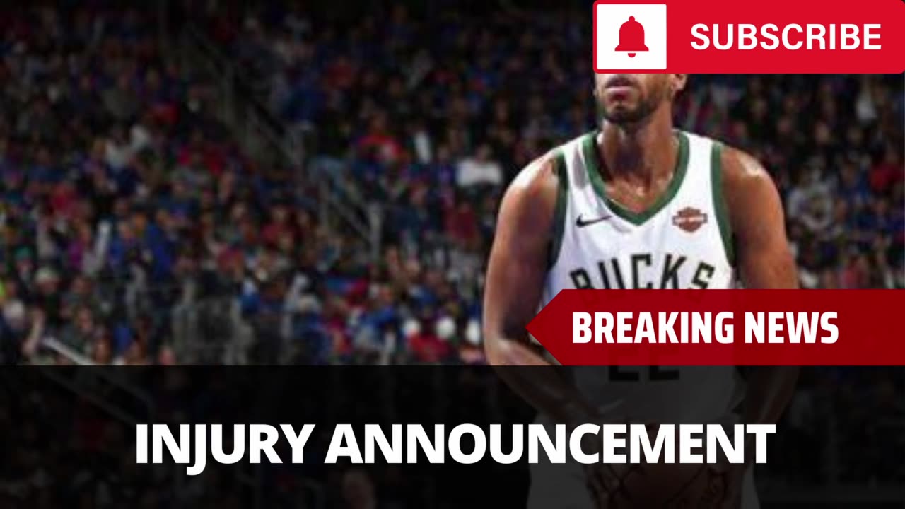 Bucks Make Major Opening Day Injury Announcement