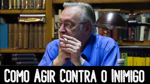 Como Agir Contra o Inimigo - Olavo de Carvalho