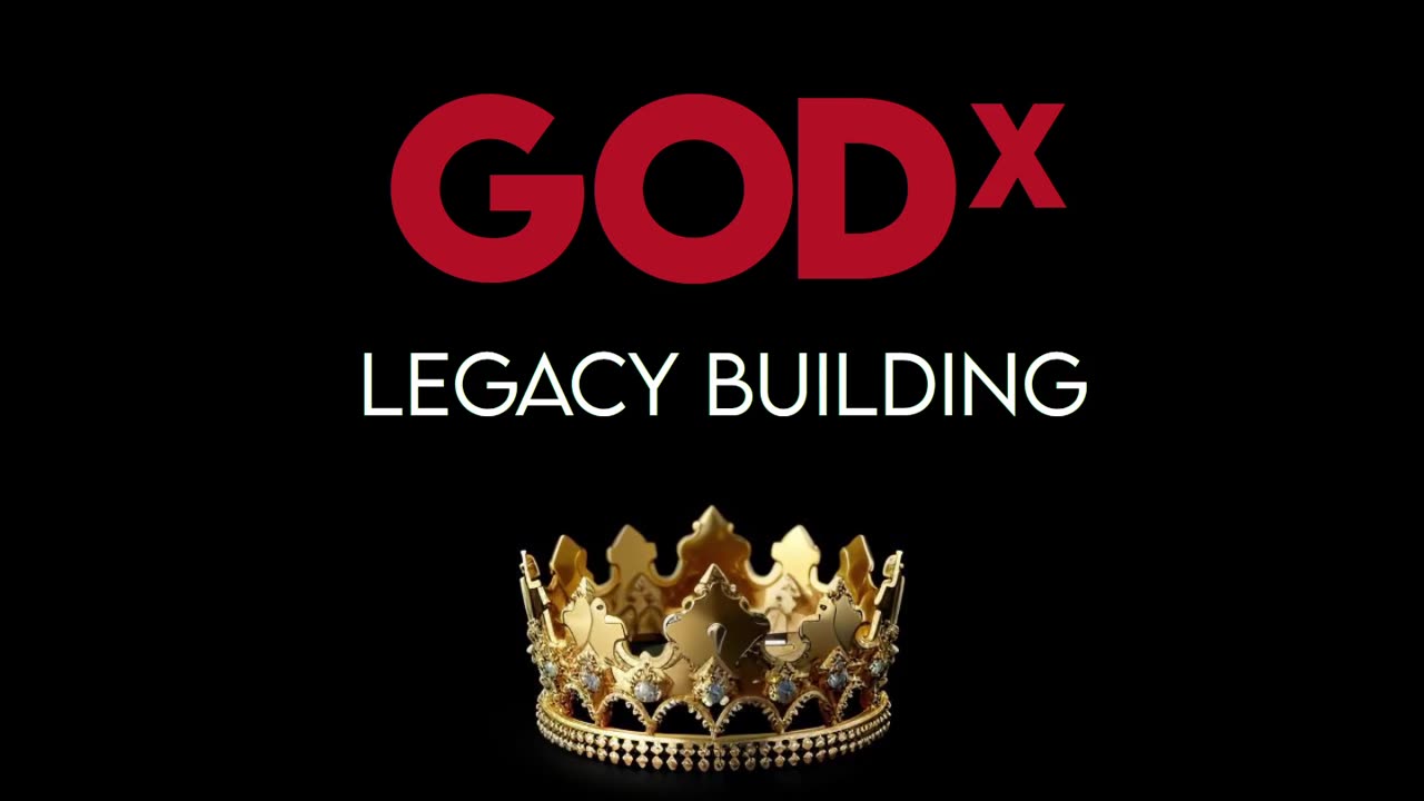 GODx - Legacy Building #growth #mindset