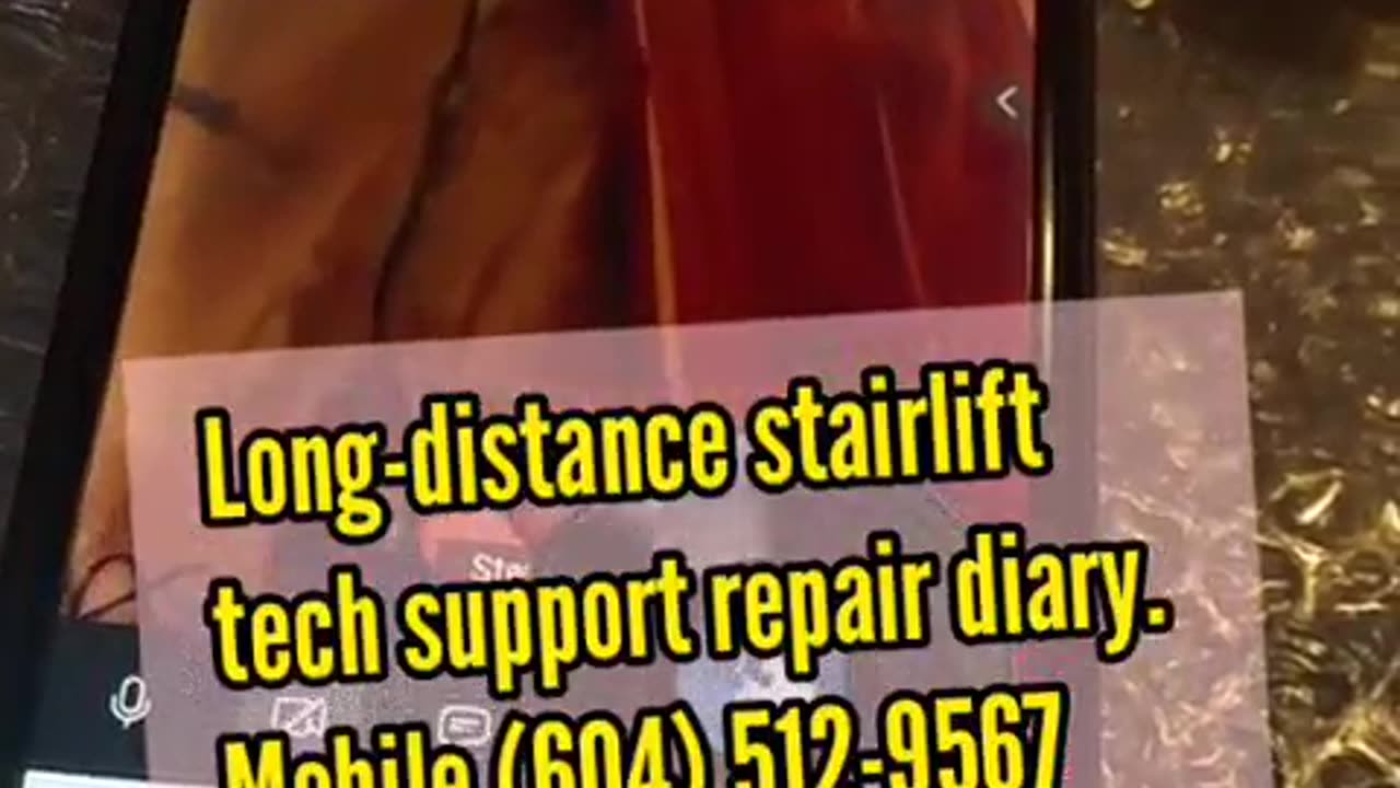 Long-distance stairlift tech support repair diary. Mobile (604) 512-9567