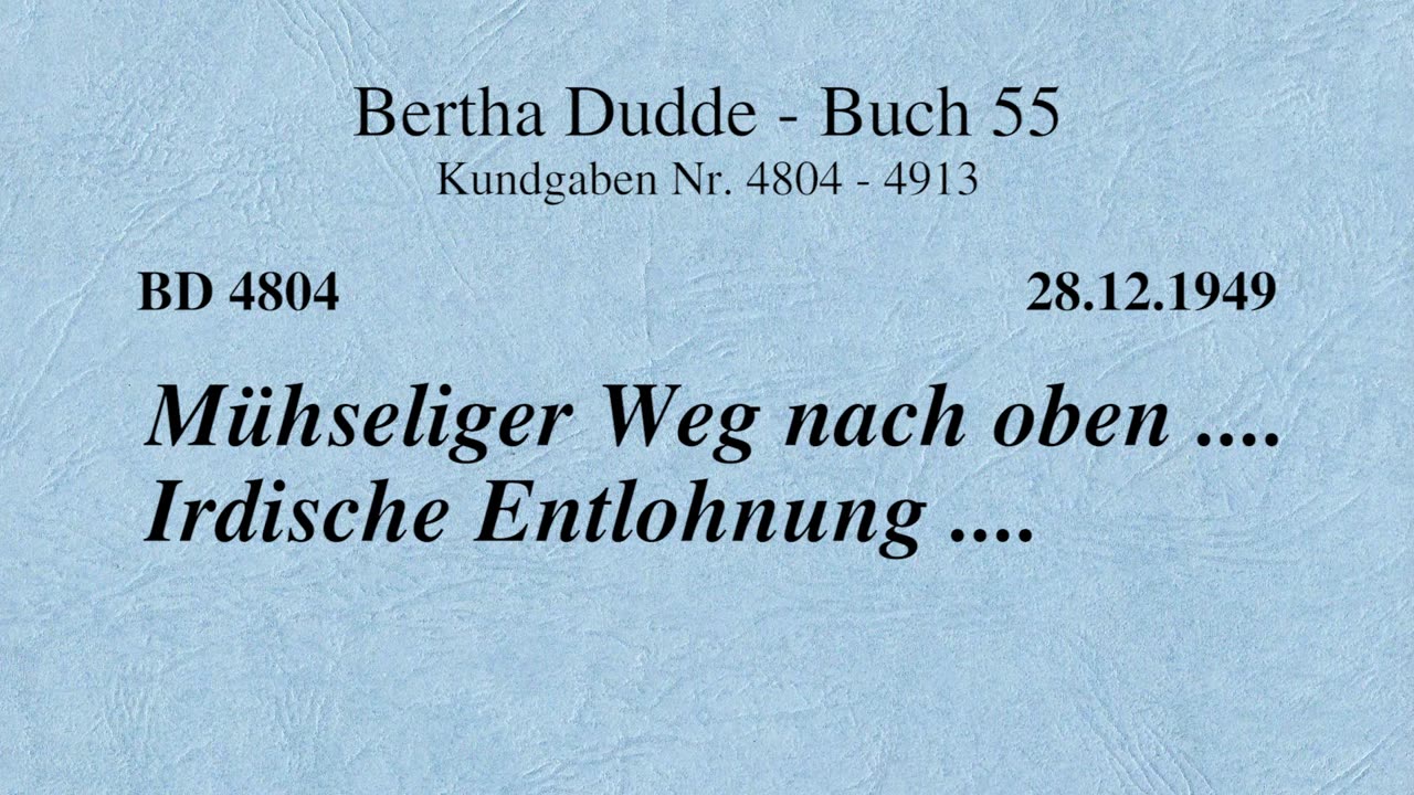 BD 4804 - MÜHSELIGER WEG NACH OBEN .... IRDISCHE ENTLOHNUNG ....