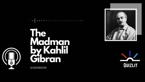 The Madman by Kahlil Gibran - Prose Poetry - Full Audiobook