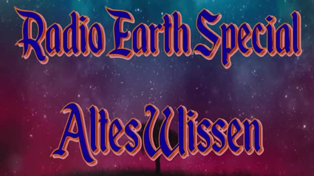 Radio Earth Special - Altes Wissen - Folge 10