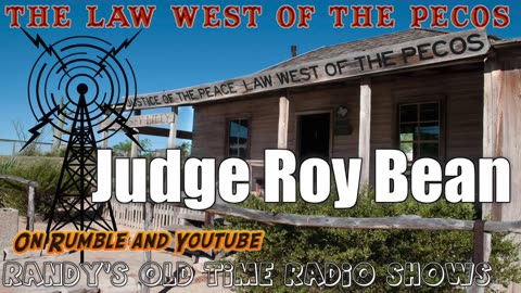 The Law West of The Pecos Judge Roy Bean