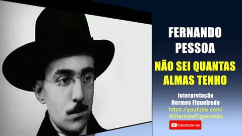 Poesia "Não sei quantas almas tenho" [Fernando Pessoa]