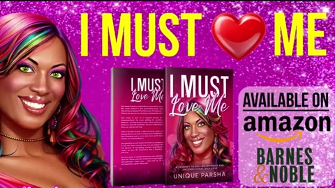 I Must Love Me - A Journey to Self-Acceptance and Unconditional Self-Love